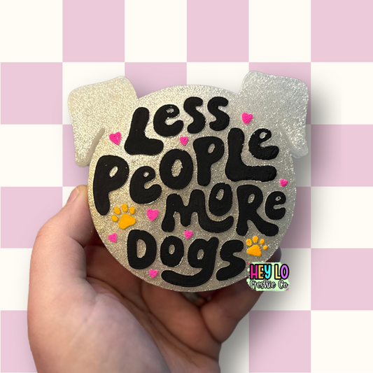 Less People More Dogs | Animal Lover Car Freshie