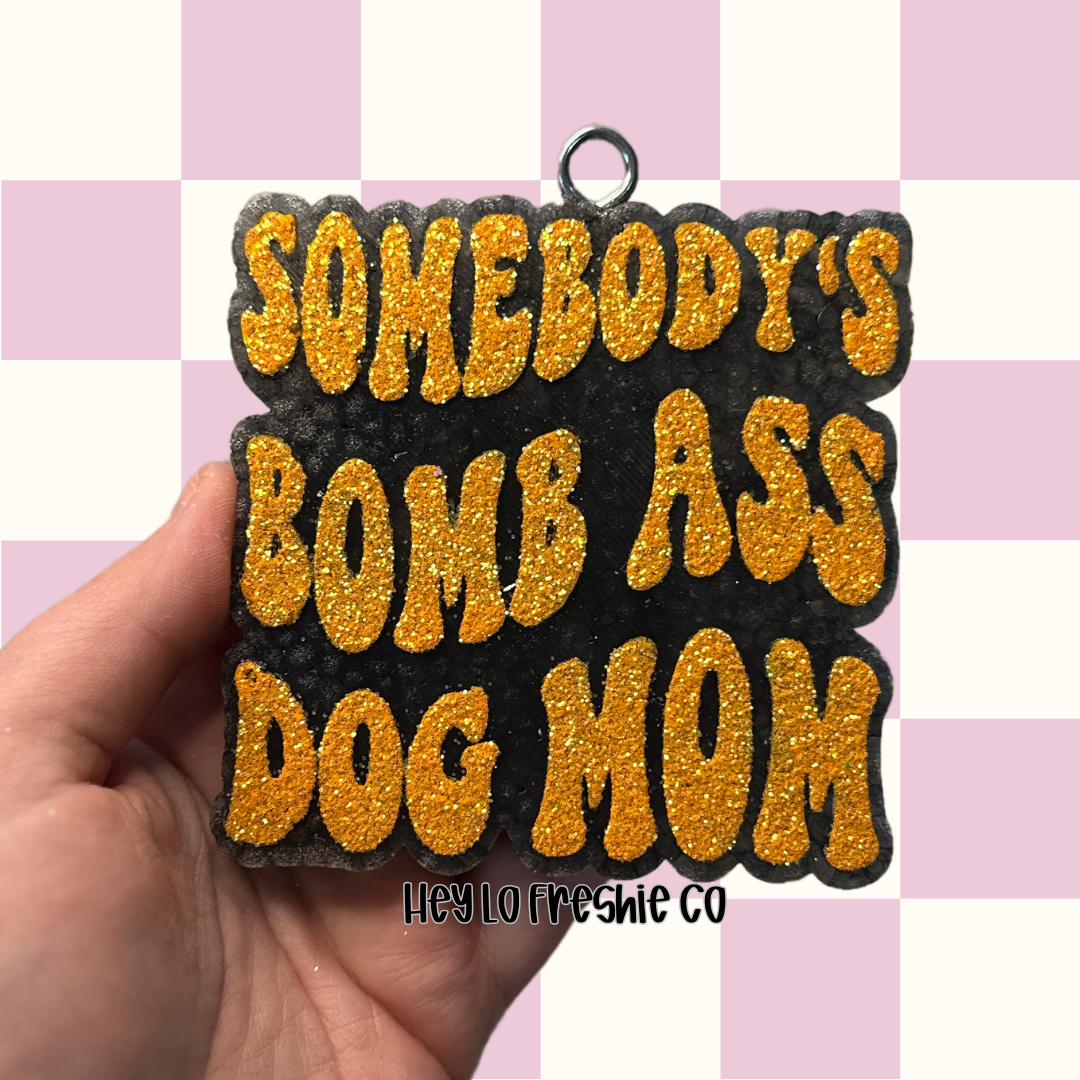 Bomb Ass Dog Mom | Car Freshie