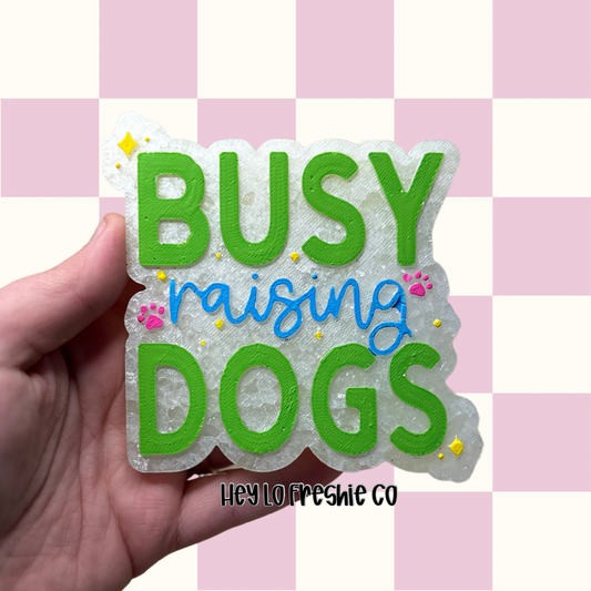 Busy Raising Dogs | Car Freshie