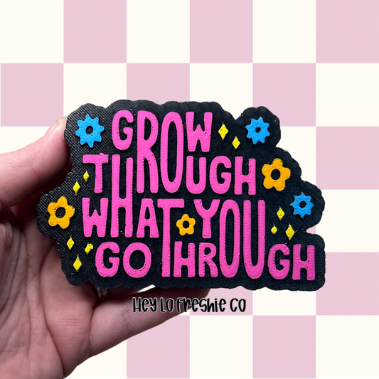 Grow Through What You Go Through | Car Freshie