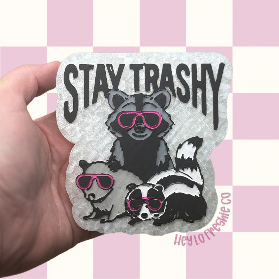 Stay Trashy | Car Freshie