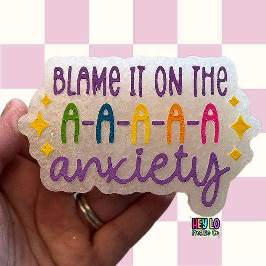 Blame It On The Anxiety | Car Freshie